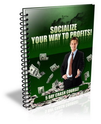 Product picture Socialize Your Way to Profits -PLR